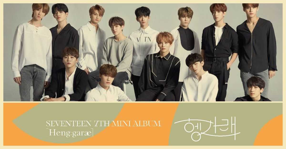 Seventeen te inspira a seguir tus sueños con su nuevo álbum “Heng-garae”
