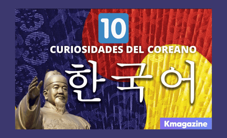10 datos curiosos del hangul y el idioma coreano