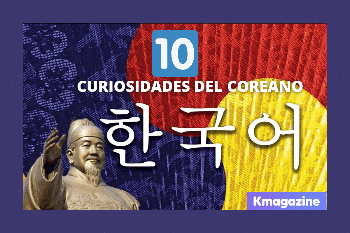 10 datos curiosos del hangul y el idioma coreano