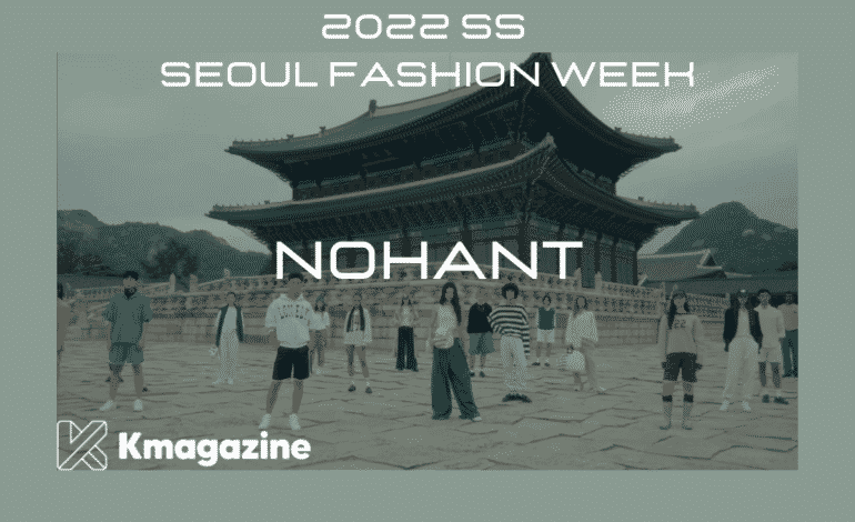 NOHANT, la marca surcoreana que rompió tabúes en el Seoul Fashion Week 2022