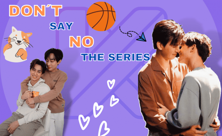 Don’t say no: The series, una serie con pasión, amor y perdón