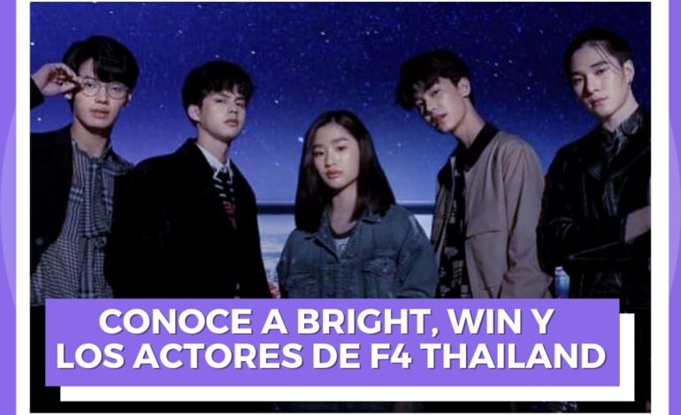 Conoce a Bright, Win y los actores de F4 Thailand