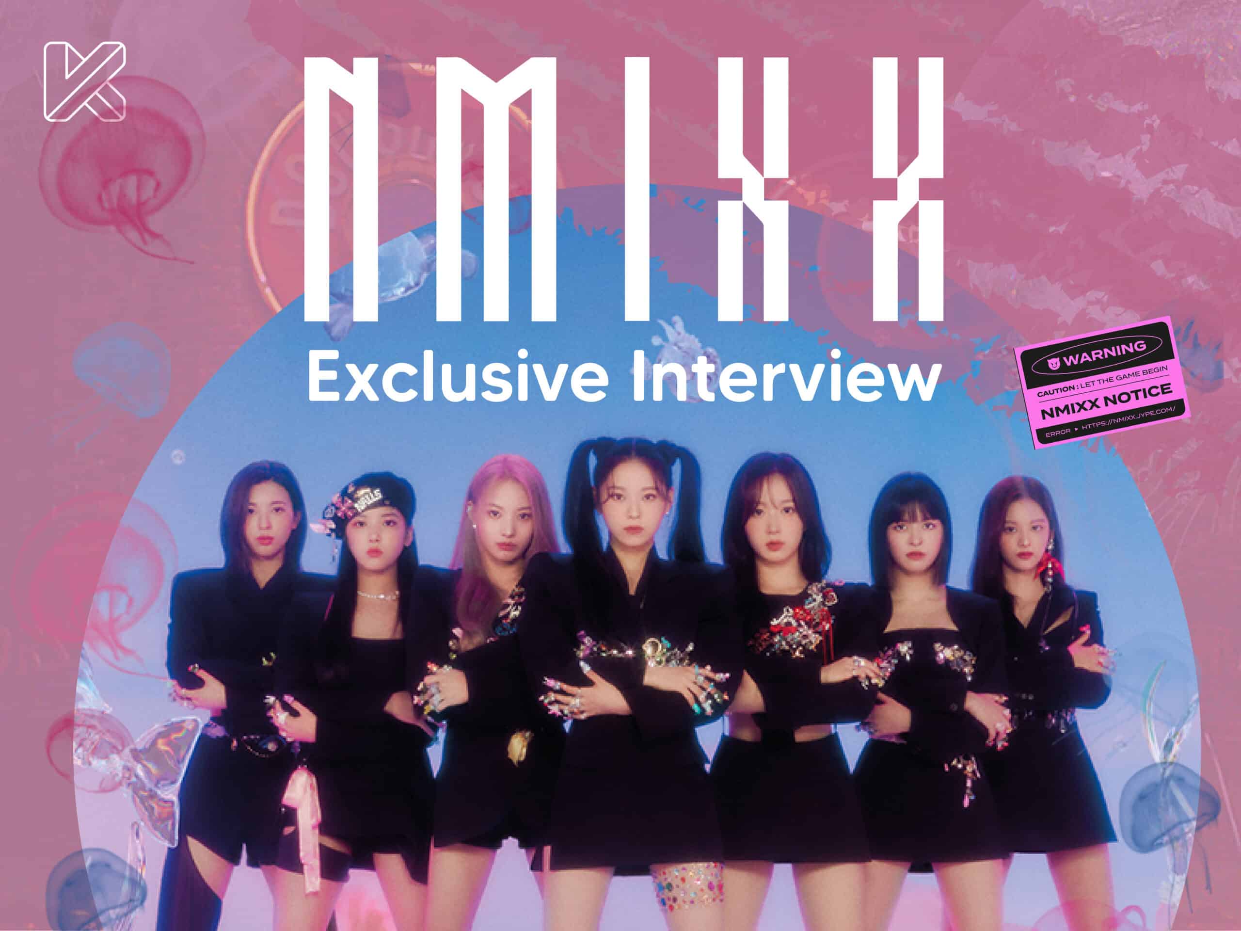 Exclusive interview with NMIXX: Introducing the new girl group from JYP!