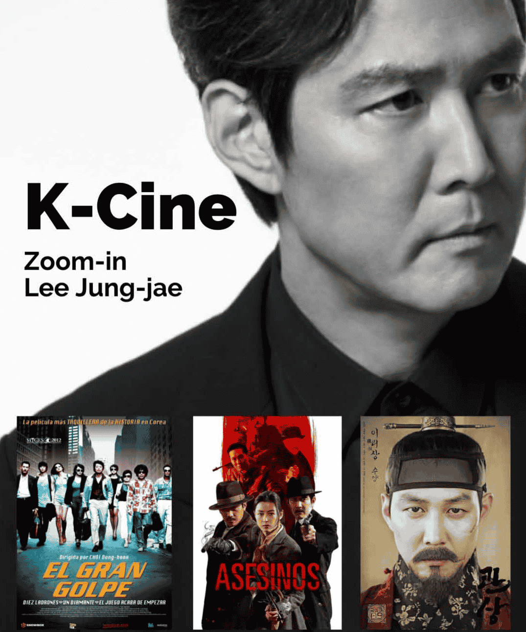 Poster publicitario de la proyección de K-Cine zoom-in Lee Jung-jae